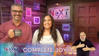 Next Level || Complete Joy (Part 2) || Pastors Robert T \& Anayansi Schlipp