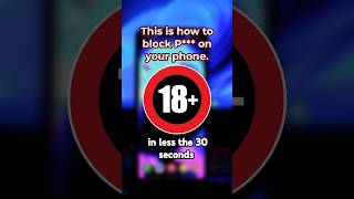 block adult content on your phone in 30s