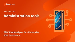 BMC Cost Analyzer for zEnterprise - Administration tools