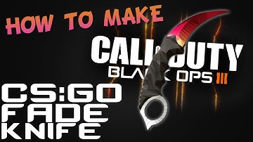 BLACK OPS 3 - How to make a CS:GO FADE KNIFE - TUTORIAL!