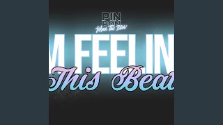 IM FEELING THIS BEAT