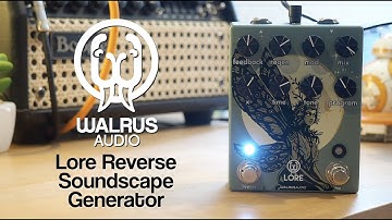 Walrus Audio // Lore Reverse Soundscape Generator (Demo)