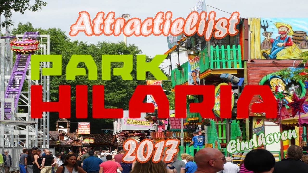 Attractielijst kermis Park Hilaria EIndhoven 2017