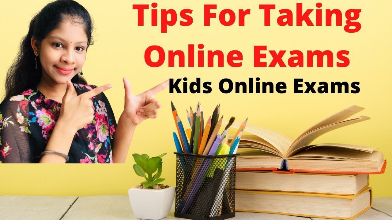 Tips For Taking Online Exam | Kids Online Exams | Online Exam Taking ...