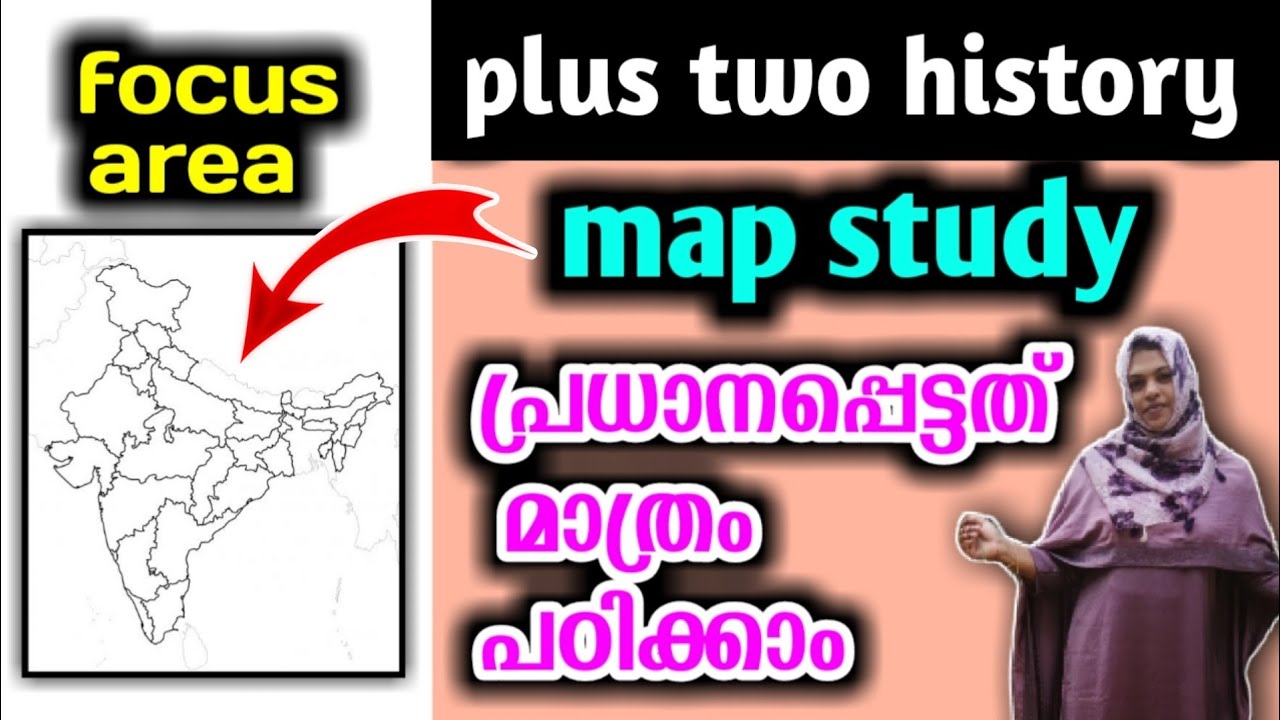 PLUS TWO HISTORY FOCUS AREA MAP STUDY plus two history focus area map