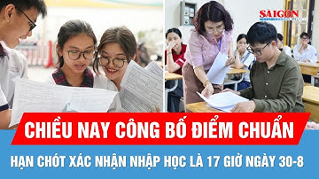 Chiều nay, 20-8: Các trường đại học bắt đầu công bố điểm chuẩn