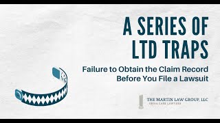 Long Term Disability Traps: Trap #3 Failure to Obtain the Claim Record