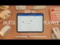 How To Digital Plann on your iPad / Tablet | Back To Basics 🍃