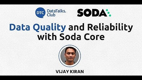 Data Quality and Reliability with Soda Core - Vijay Kiran