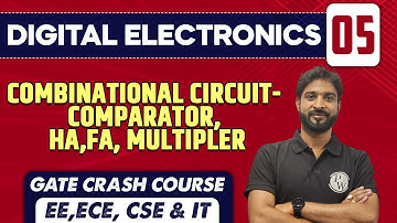 Digital Electronics 05 | Combinational Circuit | ECE, EE, CSE & IT | GATE Crash Course