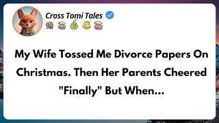 My Wife Tossed Me Divorce Papers On Christmas. Then Her Parents Cheered “Finally” But When #reddit