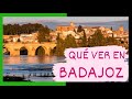 GUÍA COMPLETA ▶ Qué ver en la CIUDAD de BADAJOZ (ESPAÑA) 🇪🇸 🌏 Turismo y viajes a Extremadura