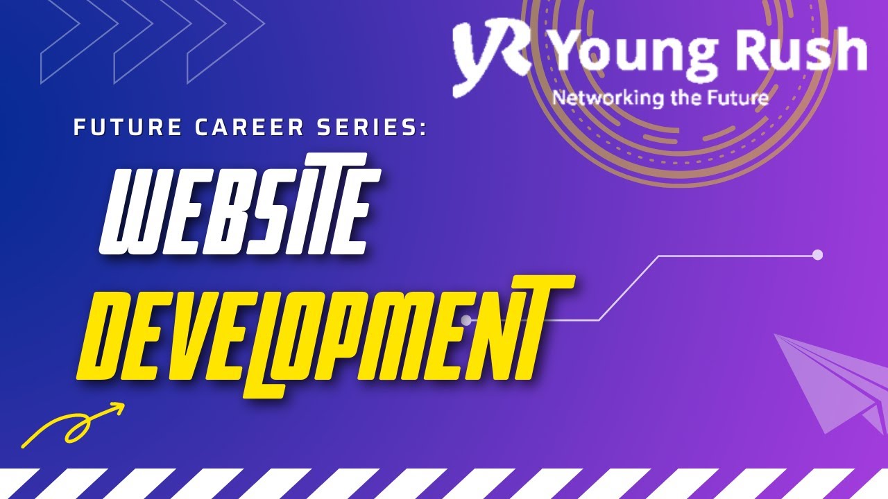 Careers in Website Development | Future Career Series | Youngrush.com