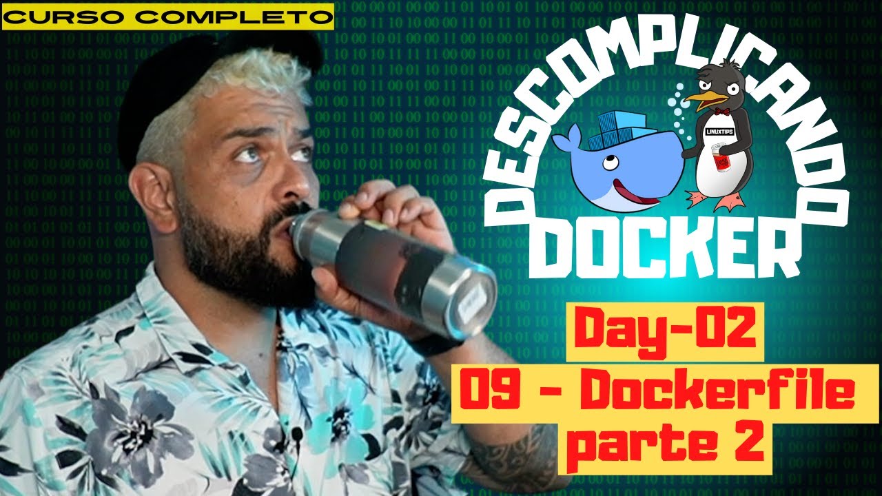 Day-02 - 09 - Dockerfile parte 2 | Descomplicando o Docker - YouTube