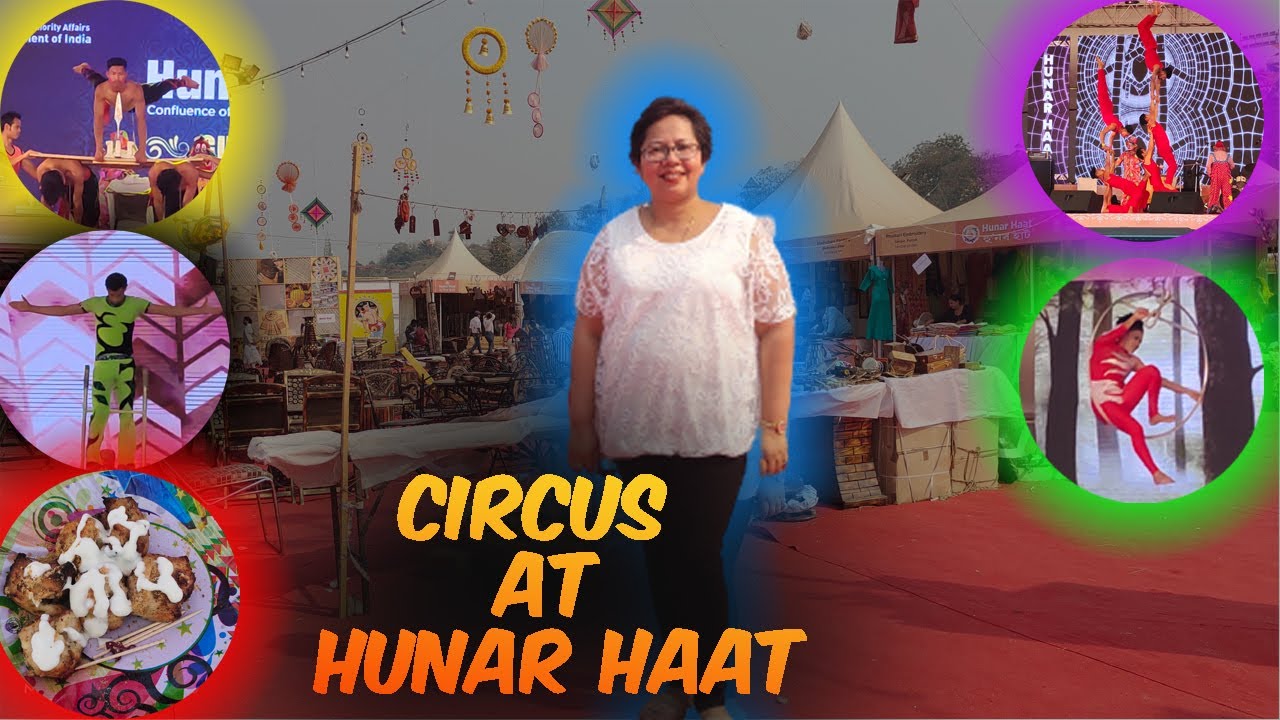 Circus at Hunar Haat I Dinor bhagot golu Hunar Hatot special dinot 