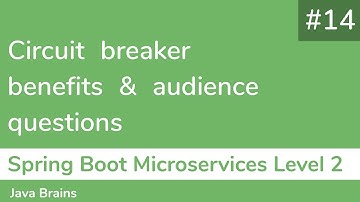 14 Circuit breaker benefits audience questions - Spring Boot Microservices Level 2