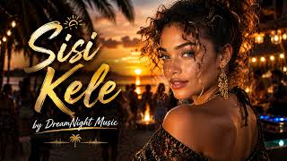 DreamNight Music - Sisi Kele | Afro House Vibes