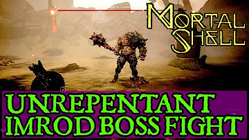 MORTAL SHELL How to kill Imrod, the Unrepentant easy - Mortal Shell Guide