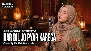 Download lagu HAR DIL JO PYAR KAREGA - ALKA YAGNIK & UDIT NARAYAN (PENCIPTA : Anu Malik & Sameer) Cover Hanifah