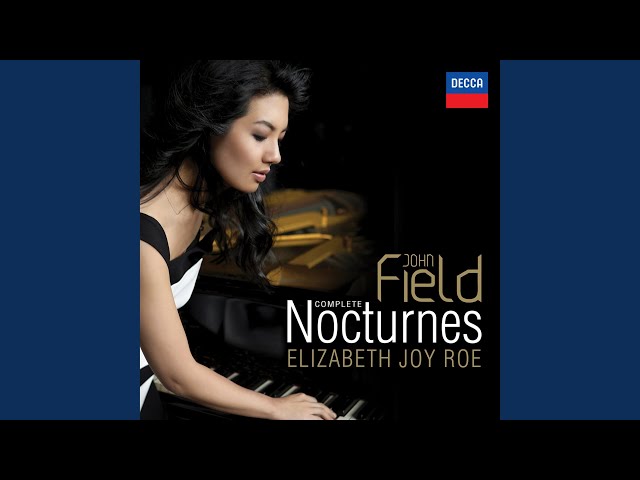 Field - Nocturne n°8 en mi bémol majeur : Elizabeth Joy Roe, piano