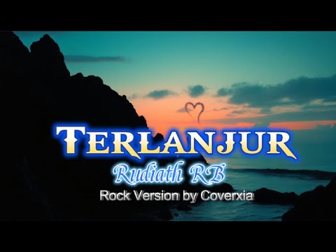 🔥💔 Terlanjur – Rudiath RB | Rock Emosional ala Senikmat ⚡