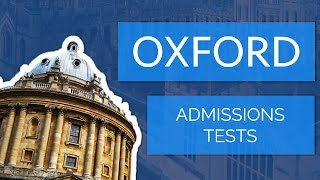 [Part 1] Applying to Oxford University: Admissions Tests