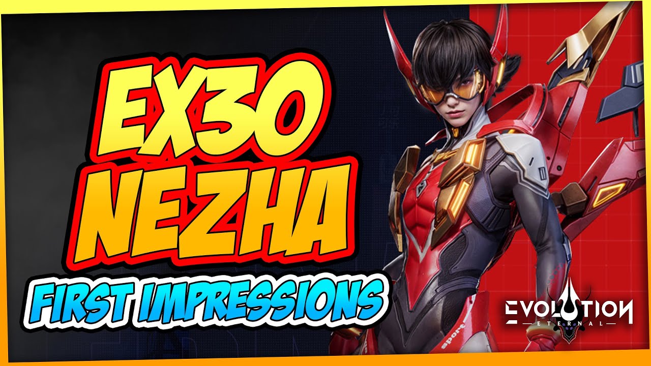 EX30 NEZHA FIRST LOOK! 🚀 PVE & PVP TEST - Is He GOOD? Eternal Evolution?!