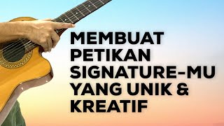 MEMBUAT PETIKAN GITAR SIGNATURE DAN KREATIF