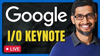 Google I/O 2025 Keynote LIVE | Investor Watch Along