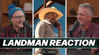 ‘Landman’ Is Taylor Sheridan’s Best Show | Bill Simmons Podcast