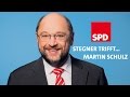 Stegner trifft…  Martin Schulz