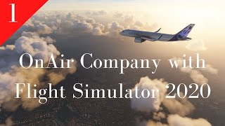 Flight Simulator 2020 / OnAir Company/ How To Play - Part 1