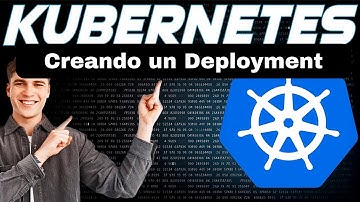 14. Curso de Kubernetes - Creando y entendiendo un Deployment