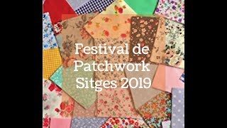 ✂️ Feria de Sitges de Patchwork 2019 ✂️ Flosstube