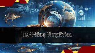Master ISF Filing: Hassle-Free Tips for Importers