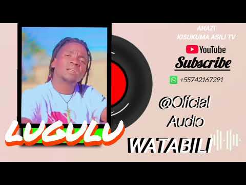 LUGULU 2025 WATABILI Offcial Audio AHAZI KISUKUMA ASILI TV