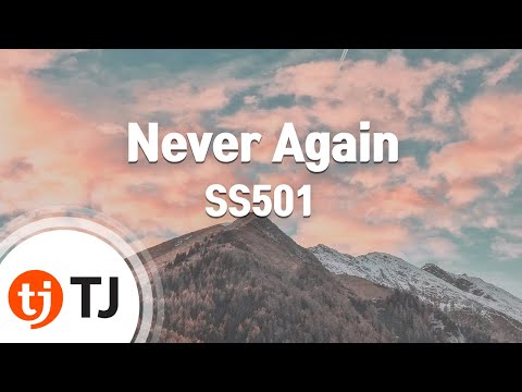 [TJ노래방] Never Again - SS501 / TJ Karaoke