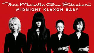 【GBA】Midnight Klaxon Baby - Thee Michelle Gun Elephant // GEAR BLUES ARCHIVE