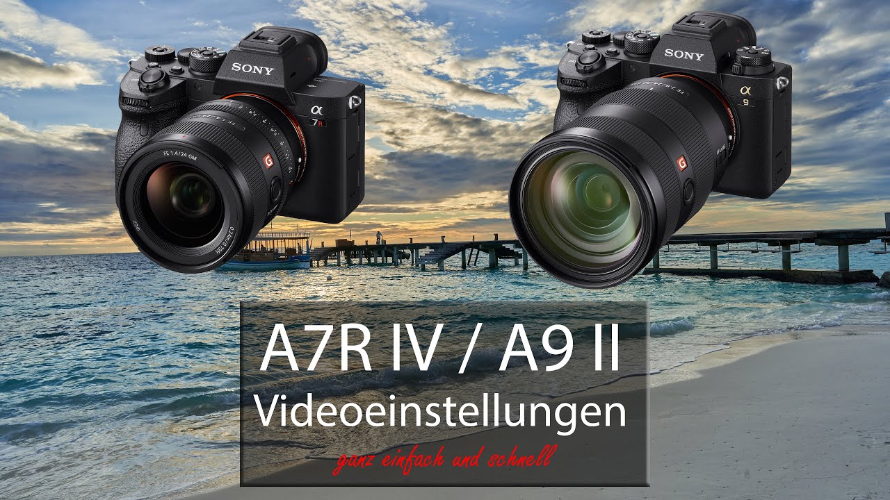 Videoeinstellungen laden für die Sony A7RM4 und A9M2