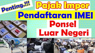 SOLUSI IMEI TIDAK TERDAFTAR DI KEMENPERIN | Cara Daftar IMEI di Bea Cukai