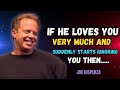 Why He Suddenly Ignores You Even if He Loves You Deeply | Insights by Joe Dispenza