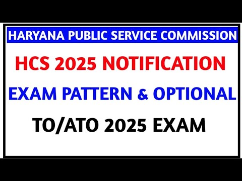 HCS 2025 NOTIFICATION II HCS EXAM PATTERN & OPTIONAL II TO/ATO 2025 ...