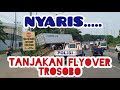SURABAYA KRIAN MACET, FLAY OVER TROSOBO