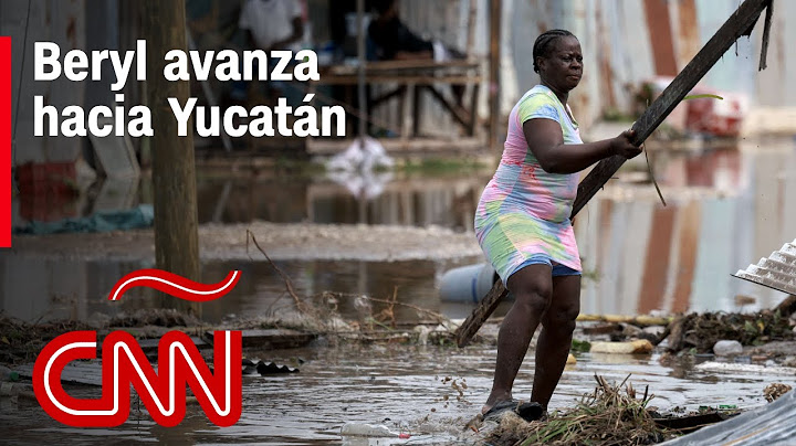 Resumen en video del huracán Beryl, que avanza hacia Yucatán: precauciones, recorrido y noticias