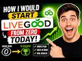 How I Would Start LiveGood from Zero Today