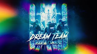 KEVU x SaberZ - Dream Team Resimi