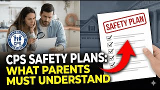 CPS Safety Plans: What Parents Must Understand