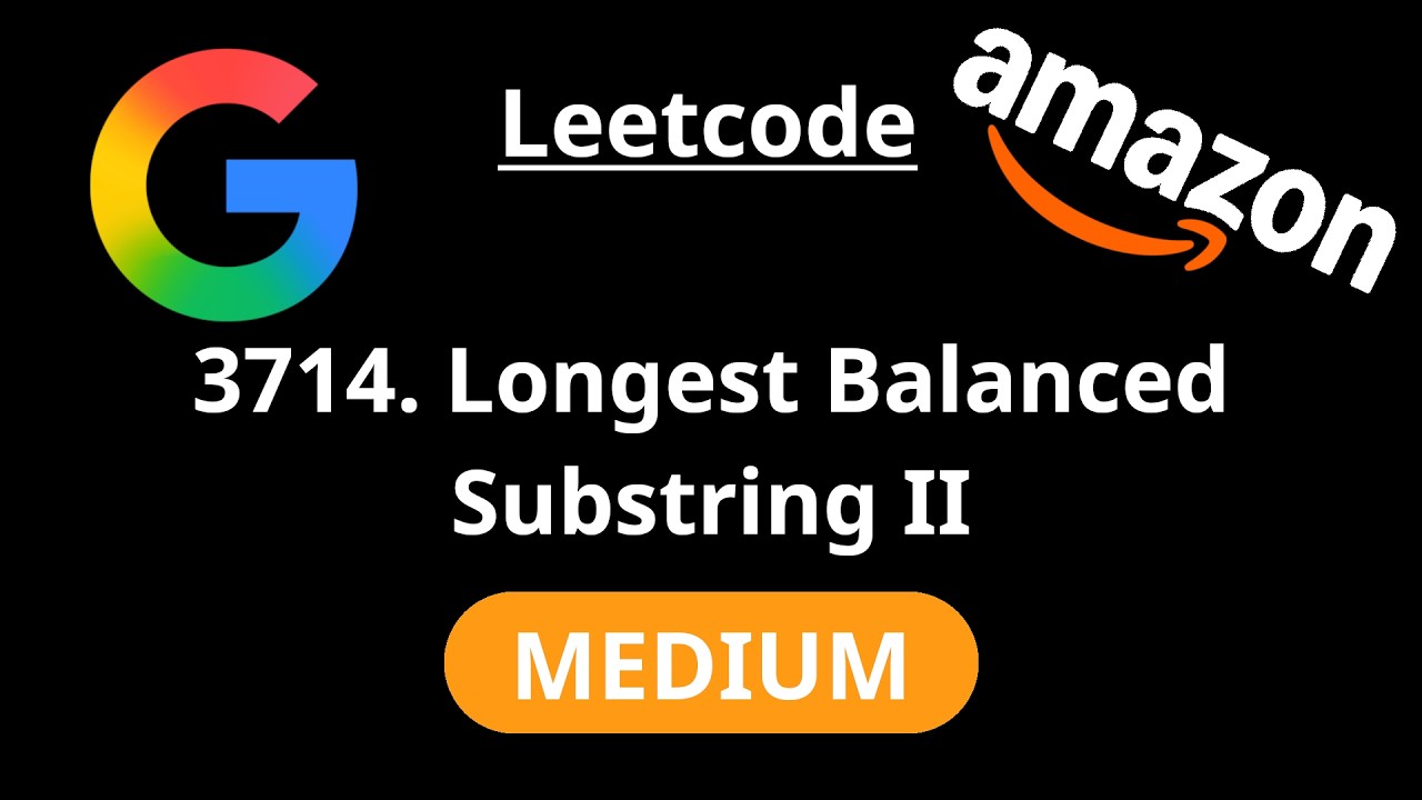 Longest Balanced Substring II - Leetcode 3714 - Road to FAANG #92 - YouTube