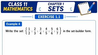 Example 4 Explained । SETS Exercise 1.1 | Class 11 Mathematics | NCERT