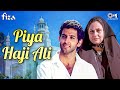 Piya Haji Ali | Fiza | Hrithik Roshan | Jaya Bachchan | AR Rahman | Qawwali Song